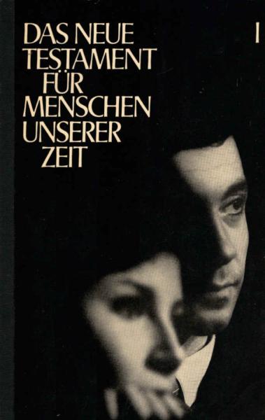 Das Neue Testament für Menschen unserer Zeit; Teil: T. 1., Matthäus, Markus, Lukas, Johannes