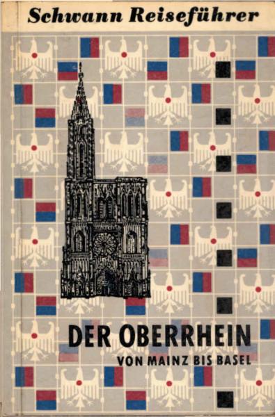 Der Oberrhein von Mainz bis Basel.