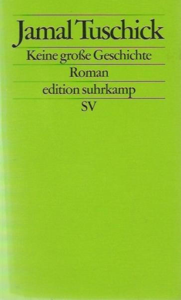 Keine große Geschichte : Roman.