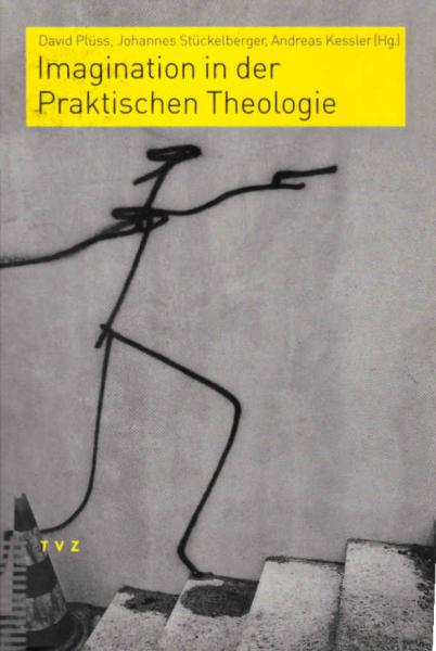 Imagination in der praktischen Theologie : Festschrift für Maurice Baumann.
