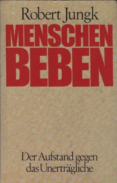 Menschenbeben : d. Aufstand gegen d. Unerträgliche ; e. Bericht.