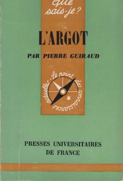 L'argot. Que sais-je? N° 700