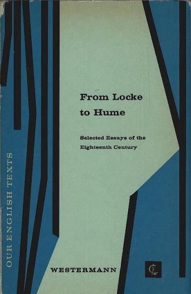 From Locke to Hume : Selected essays of the 18. century.
