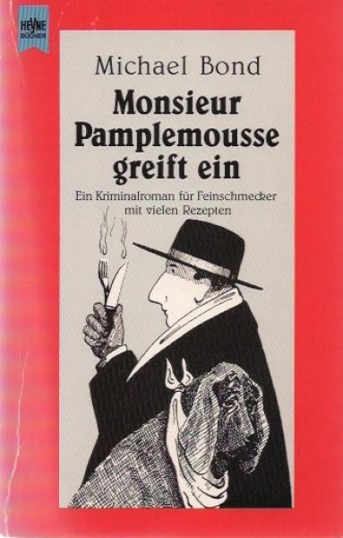 Monsieur Pamplemousse greift ein : ein Kriminalroman für Feinschmecker mit vielen Rezepten.