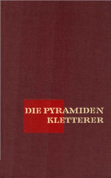 Die Pyramidenkletterer = The pyramid climbers.