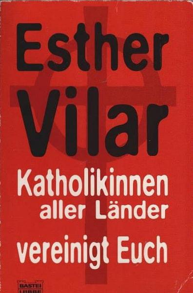 Katholikinnen aller Länder vereinigt euch.