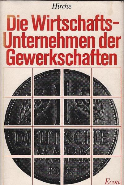 Die Wirtschaftsunternehmen der Gewerkschaften.