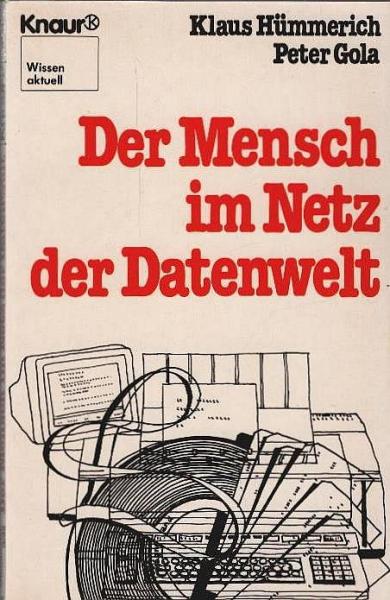 Der Mensch im Netz der Datenwelt.