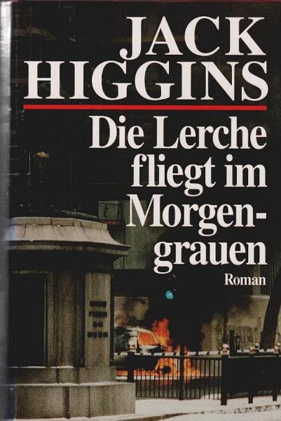 Die Lerche fliegt im Morgengrauen : Roman.