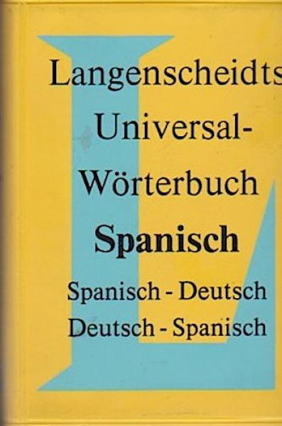 Langenscheidts Universal-Wörterbuch Spanisch : span.-dt., dt.-span.