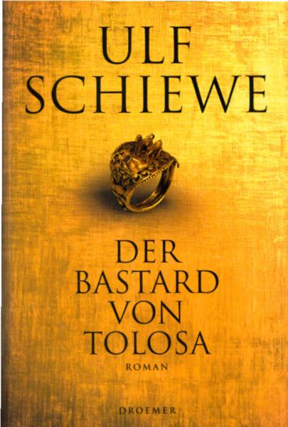 Der Bastard von Tolosa : Roman.