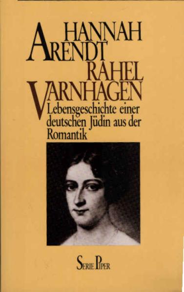 Rahel Varnhagen : Lebensgeschichte einer deutschen Jüdin aus der Romantik.