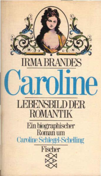 Caroline : Lebensbild d. Romantik.