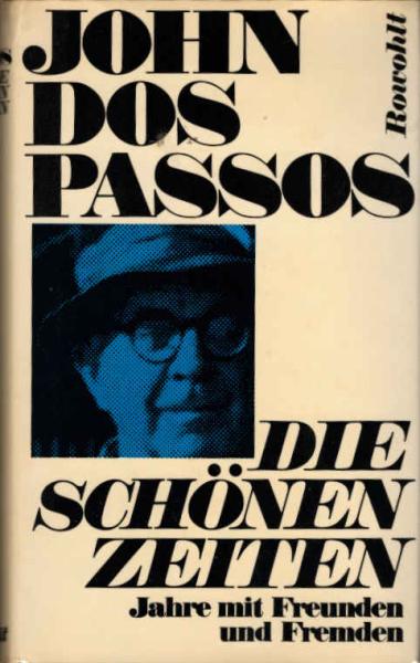 Die schönen Zeiten : Jahre mit Freunden u. Fremden.