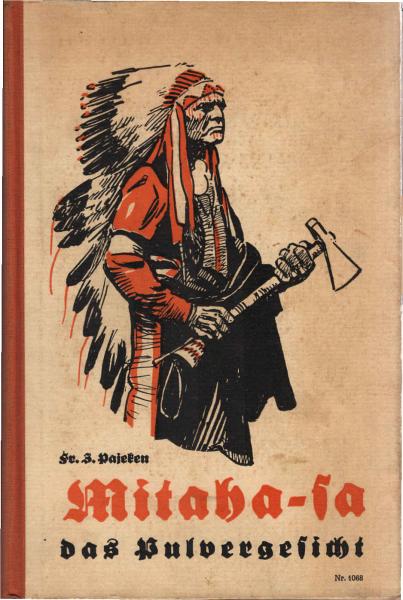 Mitaha-sa, das Pulvergesicht : Eine Erzählung aus dem Westen Nordamerikas. Für die Jugend von.