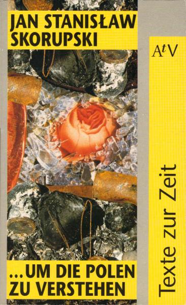 ... um die Polen zu verstehen : die längste Ballade der Welt ; meine Gespräche mit Andrzej Szczypiorsky, Andrzej Wajda, Izabella CywiÅ„ska ... Jerzy Urban.