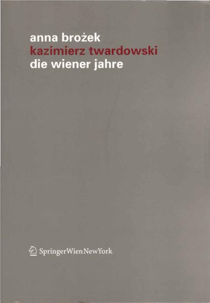 Kazimierz Twardowski : die Wiener Jahre.