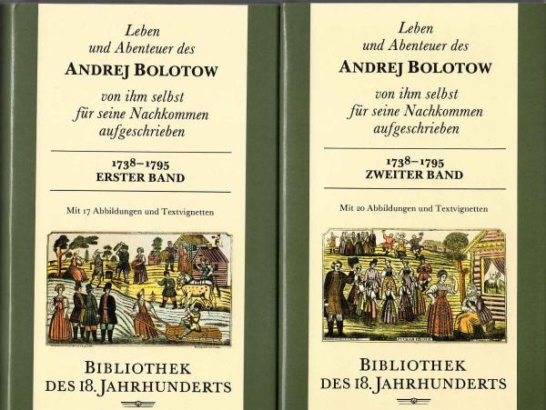 [Leben und Abenteuer] ; Leben und Abenteuer des Andrej Bolotow. 2 Bände