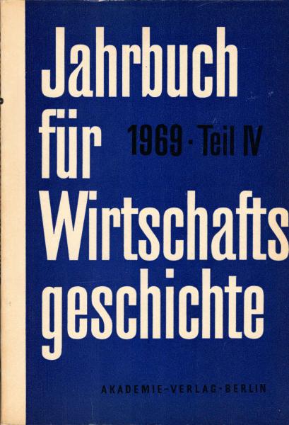 Jahrbuch für Wirtschaftsgeschichte. Jahrgang 1969, Teil 4