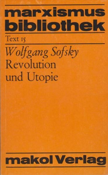Revolution und Utopie : Bemerkungen z. Emanzipationstheorie im fortgeschrittenen Kapitalismus.