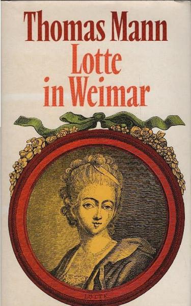 Lotte in Weimar : Roman.