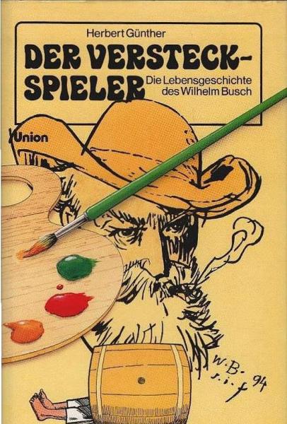 Der Versteckspieler : die Lebensgeschichte des Wilhelm Busch.