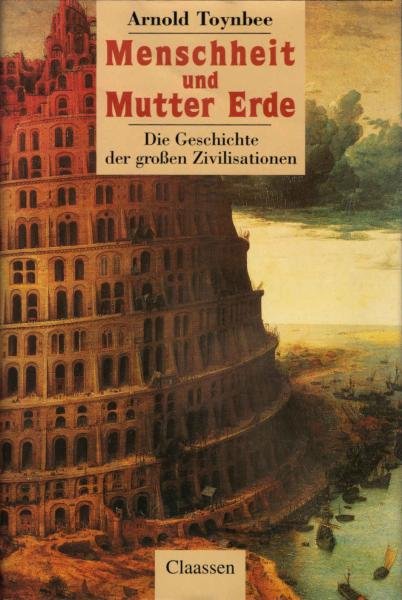 Menschheit und Mutter Erde : die Geschichte der grossen Zivilisationen.