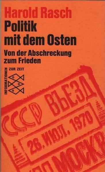 Politik mit dem Osten : Von d. Abschreckung z. Frieden.