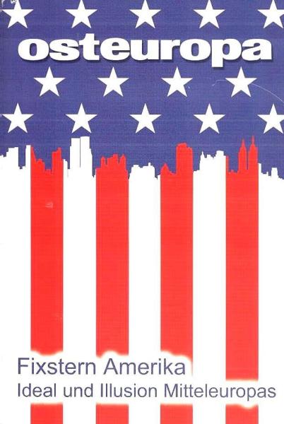Fixstern Amerika : Ideal und Illusion Mitteleuropas.