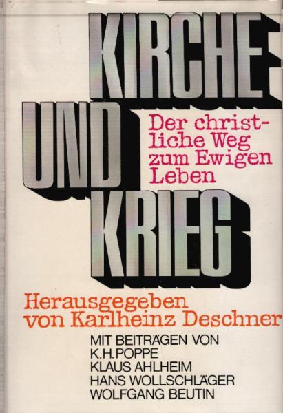 Kirche und Krieg : Der christl. Weg z. ewigen Leben.