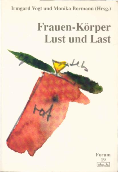 Frauen-Körper: Lust und Last; Teil: [Bd. 1].