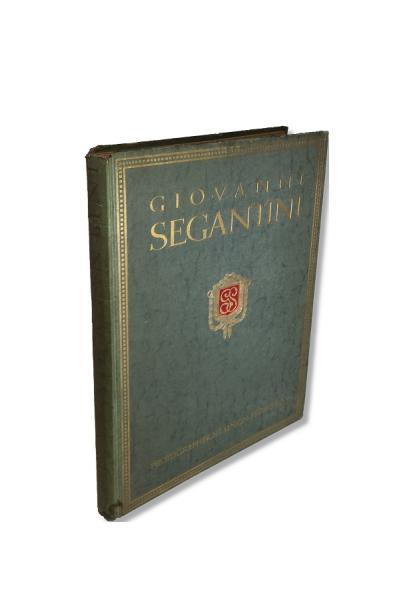 Giovanni Segantini. Sein Leben und seine Werke. Mit einer Einführung von Gottardo Segantini
