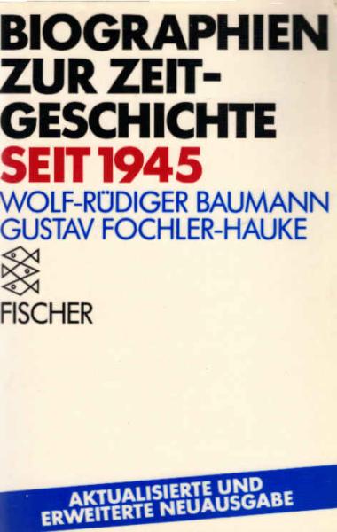Biographien zur Zeitgeschichte seit 1945 : [Jubiläumsbd. zur 25. Ausg. d. "Fischer-Weltalmanach"].