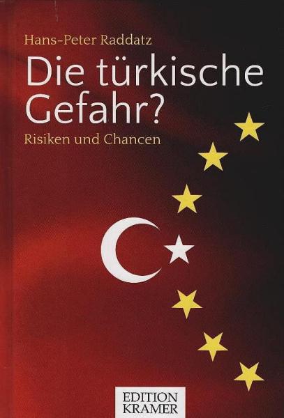 Die türkische Gefahr. Risiken und Chancen