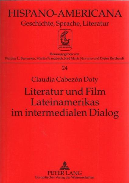 Literatur und Film Lateinamerikas im intermedialen Dialog : Einführung in die Geschichte der verflochtenen Wechselbeziehungen zwischen Literatur und Film Lateinamerikas seit 1960.