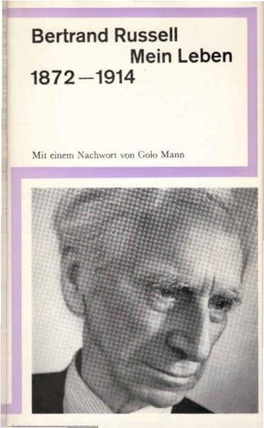 Russell, Bertrand: Mein Leben; Teil: 1., 1872 - 1914