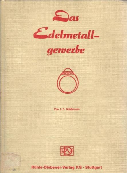 Das Edelmetallgewerbe : Ein Einblick.