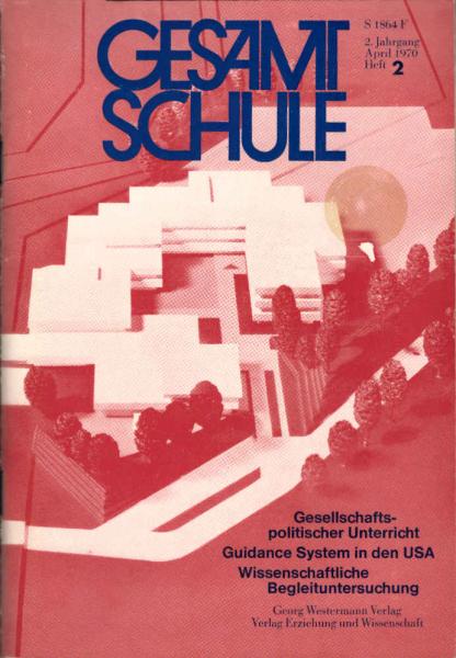 Gesamtschule. Zeitschrift für ein modernes Bildungssystem ; Heft 2, 1970: Gesellschaftspolitischer Unterricht