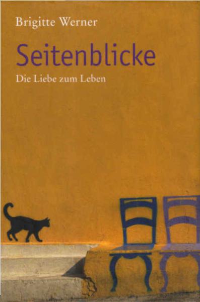 Seitenblicke : die Liebe zum Leben.