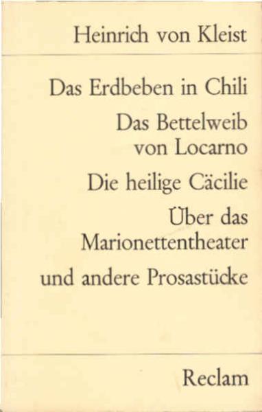 Das Erdbeben in Chili; Das Bettelweib von Locarno. Und andere Prosastücke.