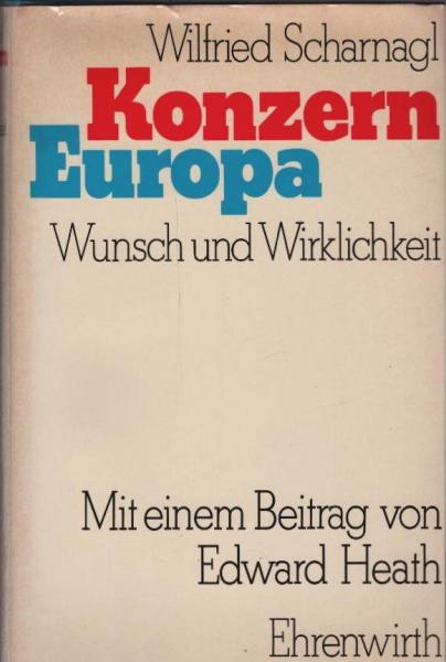 Konzern Europa : Wunsch u. Wirklichkeit.