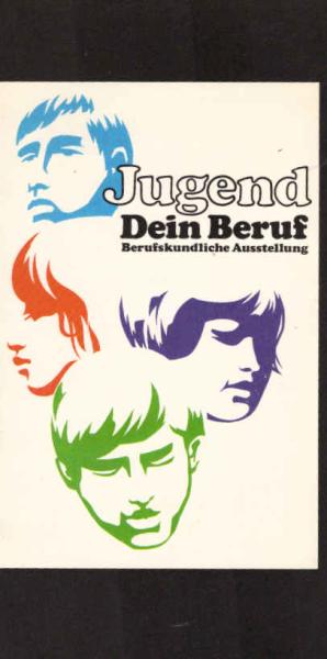 Jugend : Dein Beruf. Berufskundliche Ausstellung.