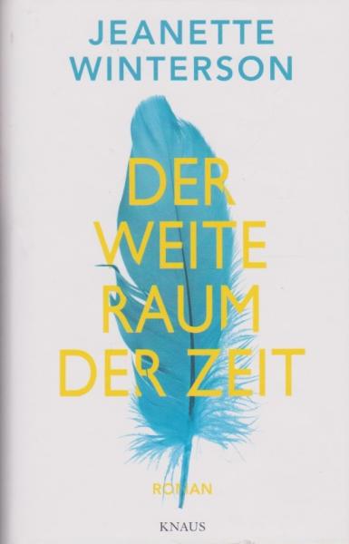 Der weite Raum der Zeit : Roman.