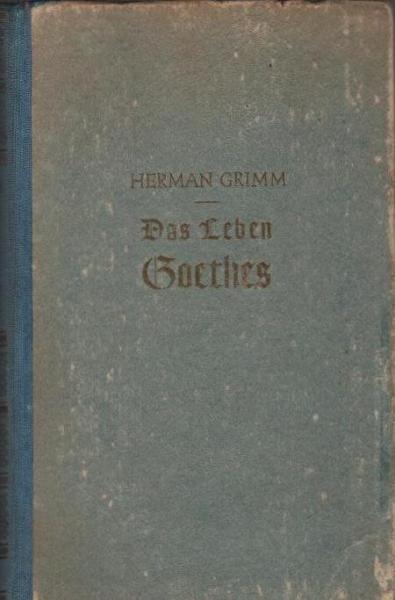 Das Leben Goethes.