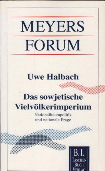 Das sowjetische Vielvölkerimperium : Nationalitätenpolitik und nationale Frage.