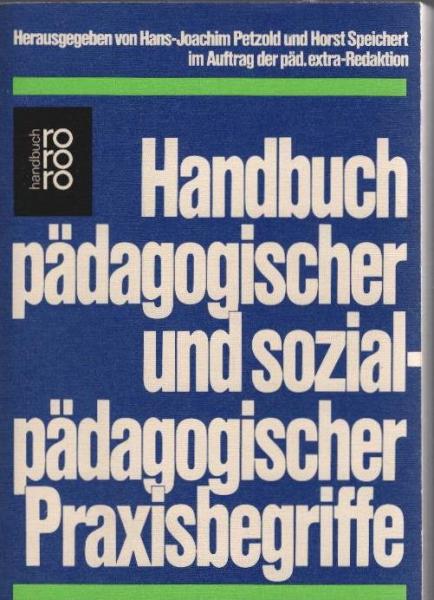 Handbuch pädagogischer und sozialpädagogischer Praxisbegriffe.