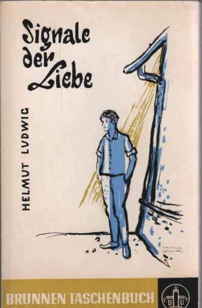 Signale der Liebe : Tatsachenberichte aus d. Leben junger Menschen.
