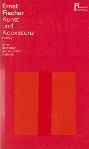 Kunst und Koexistenz : Beitrag zu e. modernen marxist. Ästhetik.