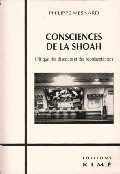 Consciences de la Shoah : critique des discours et des representations.