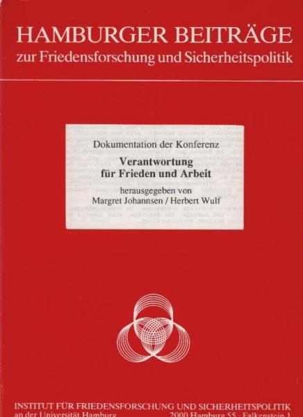 Dokumentation der Konferenz Verantwortung für Frieden und Arbeit : Konferenz im April 1988 in Hamburg des DGB-Landesbezirks Nordmark ...